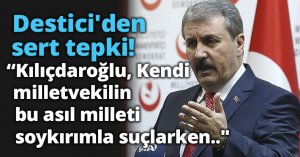 Destici'den sert tepki! 