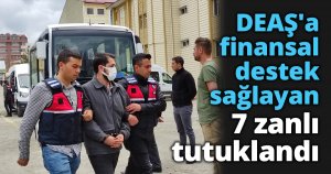DEAŞ'a finansal destek sağlayan 7 zanlı tutuklandı