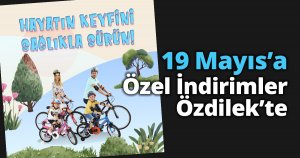 19 Mayıs’a Özel İndirimler Özdilek’te