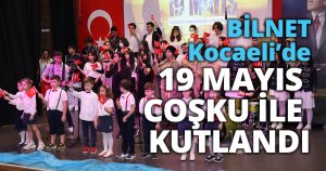 BİLNET KOCAELİDE 19 MAYIS COŞKU İLE KUTLANDI