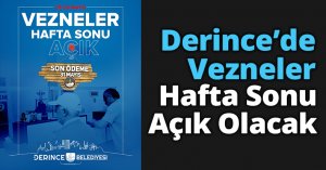 Derince’de Vezneler Hafta Sonu Açık Olacak