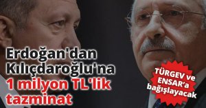 Erdoğan'dan Kılıçdaroğlu'na 1 milyon TL'lik tazminat