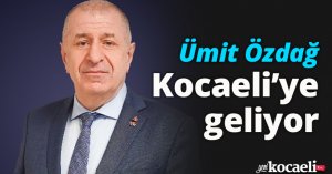 Ümit Özdağ Kocaeli’ye geliyor