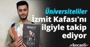 Üniversiteliler İzmit Kafası'nı ilgiyle takip ediyor