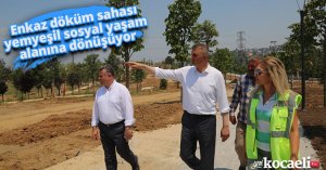 Enkaz döküm sahası yemyeşil sosyal yaşam alanına dönüşüyor