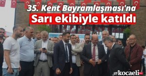 35. Kent Bayramlaşması'na Sarı ekibiyle katıldı
