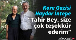 Kore Gazisi Haydar İntepe, “Tahir Bey, size çok teşekkür ederim” 