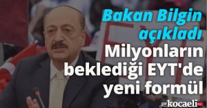 Bakan Bilgin açıkladı: Milyonların beklediği EYT'de yeni formül