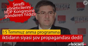 Şerefli yöneticilerini HDP Kongresine gönderen Yıldızlı, 15 Temmuz anma programına neden katılmadığını açıkladı!