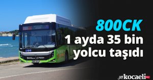 800CK 1 ayda 35 bin yolcu taşıdı