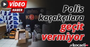 Polis kaçakçılara geçit vermiyor