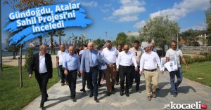 Gündoğdu, Atalar Sahil Projesi’ni inceledi