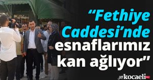 “Survivor parkuruna dönen şehrimizin kalbi Fethiye caddesinde esnaflarımız kan ağlıyor”