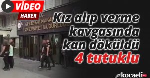 Kız alıp verme kavgasında kan döküldü: 4 tutuklu