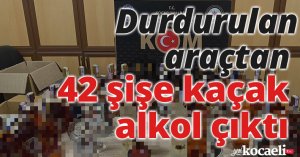 Durdurulan araçtan 42 şişe kaçak alkol çıktı