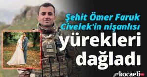 Şehit Ömer Faruk Civelek'in nişanlısı yürekleri dağladı