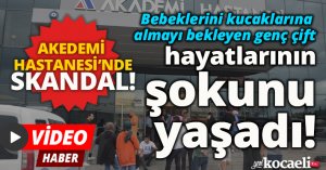 AKADEMİ HASTANESİ’NDE SKANDAL!
