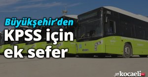 Büyükşehir’den KPSS için ek sefer