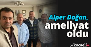 İl Başkan Yardımcısı Alper Doğan, ameliyat oldu