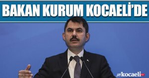 BAKAN KURUM KOCAELİ’DE