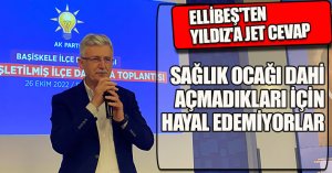 ELLİBEŞ'TEN YILDIZ'A JET CEVAP