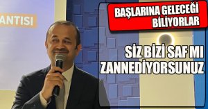 BAŞLARINA GELECEĞİ BİLİYORLAR SİZ BİZİ SAF MI ZANNEDİYORSUNUZ