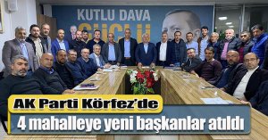 AK Parti Körfez’de 4 mahalleye yeni başkanlar atıldı