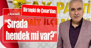 Bir tepki de Çınar’dan: “Sırada hendek mi var?”