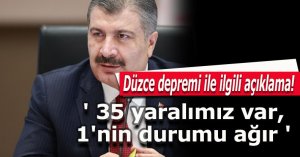 Bakan Koca'dan Düzce depremi ile ilgili açıklama! '35 yaralımız var, 1'nin durumu ağır'