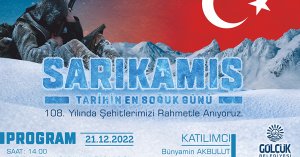 SARIKAMIŞ ŞEHİTLERİNİN BÜYÜK MÜCADELESİ GÖLCÜK’TE ANLATILACAK