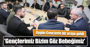 'Gençlerimiz Bizim Göz Bebeğimiz' 