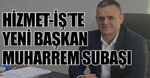 Muharrem Subaşı  şube başkanı oldu