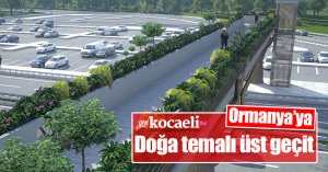 Ormanya’ya doğa temalı üst geçit