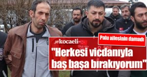 Palu ailesinin damadı: 