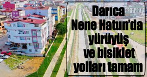 Darıca Nene Hatun’da yürüyüş ve bisiklet yolları tamam