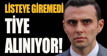 LİSTEYE GİREMEDİ TİYE ALINIYOR