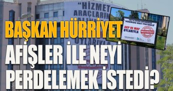 O AFİŞLER NEYİ PERDELEMEK İÇİNDİ?