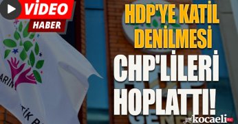 HDP'YE KATİL DENİLMESİ CHP'LİLERİ HOPLATTI!