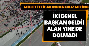 İKİ GENEL BAŞKAN GELDİ! ALAN YİNE DE DOLMADI