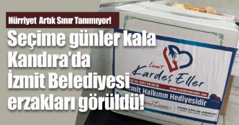 Hürriyet, Kandıra’da İzmit Belediyesi logolu yardım kolisi dağıttırıyor!