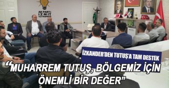 İZKANDER’DEN TUTUŞ’A TAM DESTEK