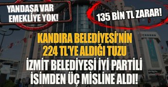KANDIRA BELEDİYESİ’NİN 224 TL’YE ALDIĞI TUZU İZMİT BELEDİYESİ İYİ PARTİLİ İSİMDEN ÜÇ MİSLİNE ALDI!