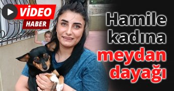 Hamile kadına meydan dayağı