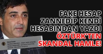 ÖZTÜRK'TEN SKANDAL HAMLE