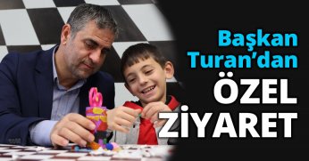 BAŞKAN TURAN’DAN ÖZEL ZİYARET 