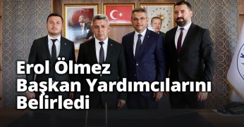 Erol Ölmez Başkan Yardımcılarını Belirledi