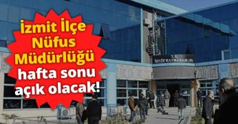 Nüfus müdürlükleri pazar günü de açık olacak