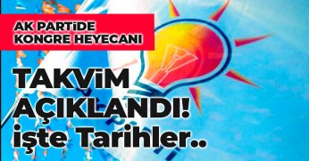 AK PARTİDE KONGRE HEYECANI