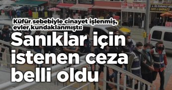 Sanıklar için istenen ceza belli oldu