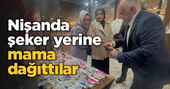 Nişanda şeker yerine mama dağıttılar